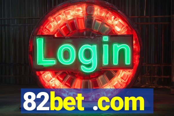 82bet .com